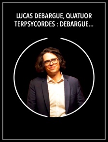 Lucas Debargue, Quatuor Terpsycordes : Debargue, Franck