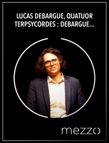 Mezzo - Lucas Debargue, Quatuor Terpsycordes : Debargue, Franck