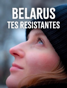 Bélarus, tes résistantes