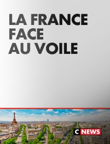 CNEWS - La France face au voile
