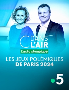 C dans l'air : Les Jeux polémiques de Paris 2024