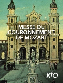 KTO - Messe du Couronnement, de Mozart