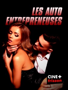 CINE+ Frisson - Les auto-entrepreneuses