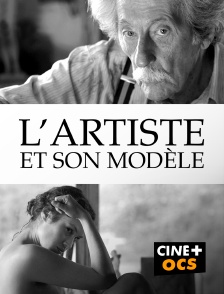 CINÉ Cinéma - L'artiste et son modèle