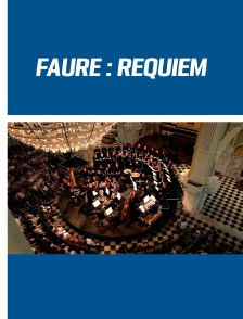 Fauré : Requiem