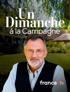 france.tv - Un dimanche à la campagne