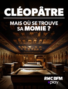 Cléopâtre : mais où se trouve sa momie ?