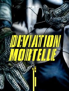 Déviation mortelle