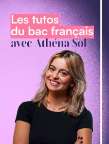 Les tutos du bac français avec Athéna Sol