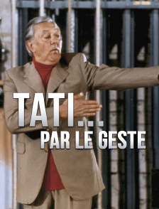 Tati... par le geste
