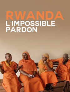 Rwanda, l'impossible pardon