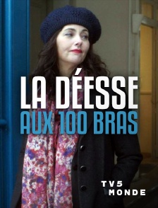 TV5MONDE - La déesse aux 100 bras