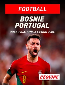 L'Equipe - Football - Qualifications Euro 2024 : Bosnie-Herzégovine / Portugal