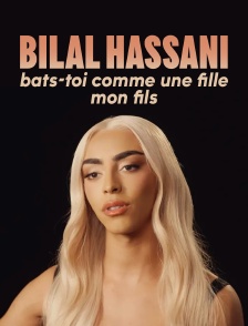Bilal Hassani, bats-toi comme une fille mon fils
