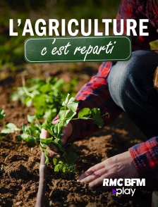 RMC BFM Play - L'agriculture, c'est reparti