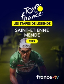 france.tv - Tour de France - Étape de légende 1995 : Saint-Étienne > Mende en replay