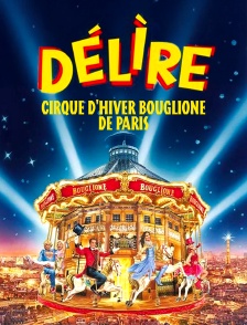 Délire au Cirque d'Hiver Bouglione de Paris