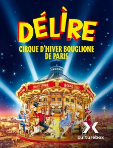 Culturebox - Délire au Cirque d'Hiver Bouglione de Paris