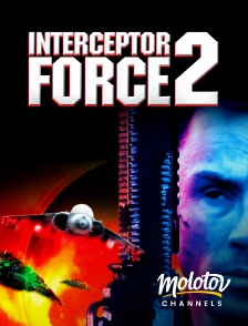 Molotov channels - Interceptor Force 2