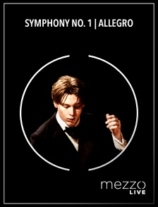 Mezzo Live HD - Symphony no. 1 | Allegro en replay
