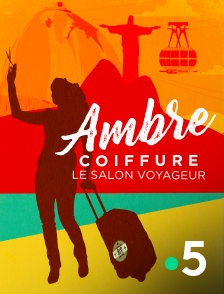 France 5 - Ambre coiffure, le salon voyageur