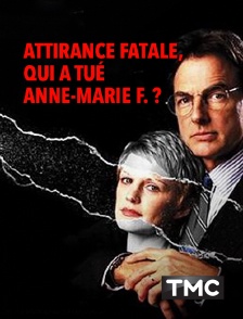 TMC - Attirance fatale, qui a tué Anne-Marie F. ?