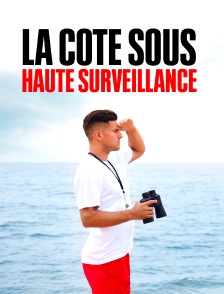 La côte sous haute surveillance