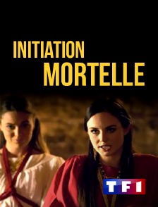 TF1 - Initiation mortelle