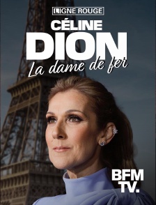 BFMTV - Céline Dion : la dame de fer