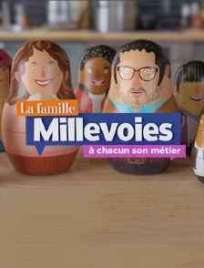La famille Millevoies, à chacun son métier
