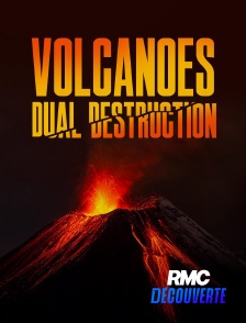 RMC Découverte - Volcanoes : Dual Destruction