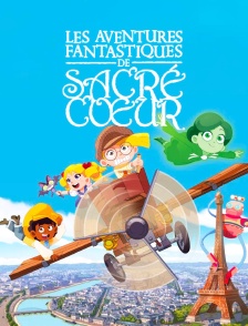 Les aventures fantastiques de Sacré Cœur