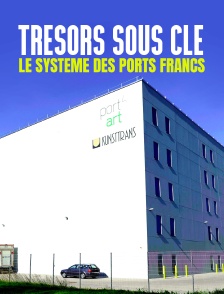 Trésors sous clé : Le système des ports francs