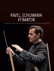 Ravel, Schumann et Bartok