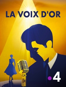 France 4 - La voix d'or