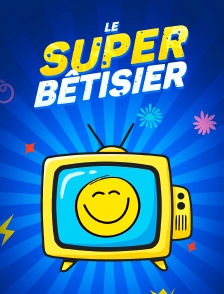 Le super bêtisier