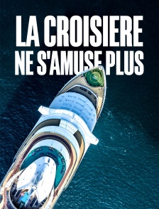 La croisière ne s'amuse plus