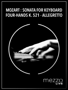 Mozart : Sonata for Keyboard Four-hands K. 521 - Allegretto