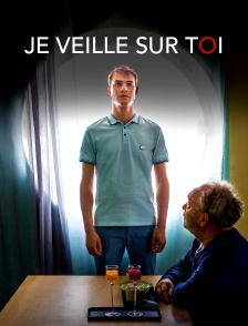 Je veille sur toi