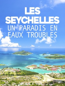 Les Seychelles, un paradis en eaux troubles