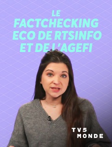 TV5MONDE - Le factchecking éco de RTSinfo et de l'Agefi