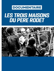 Les trois maisons du père Rodet