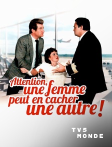 TV5MONDE - Attention ! Une femme peut en cacher une autre
