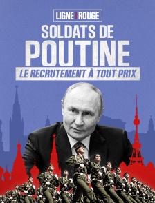 Soldats de Poutine, le recrutement à tout prix