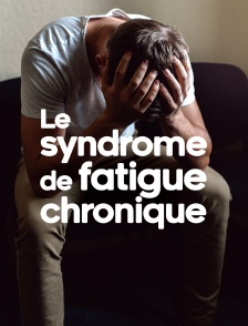 Le syndrome de fatigue chronique : L'EM/SFC, une maladie trop peu (re)connue