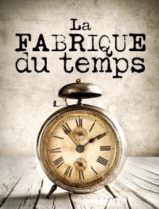 La fabrique du temps