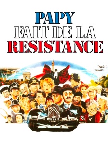 Papy fait de la Résistance