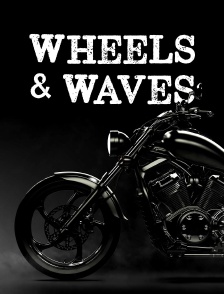 Wheels and Waves