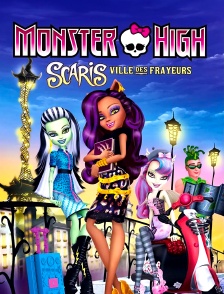 Monster High : Scaris, ville des frayeurs