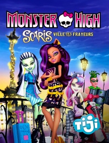 TIJI - Monster High : Scaris, ville des frayeurs